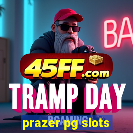 prazer pg slots